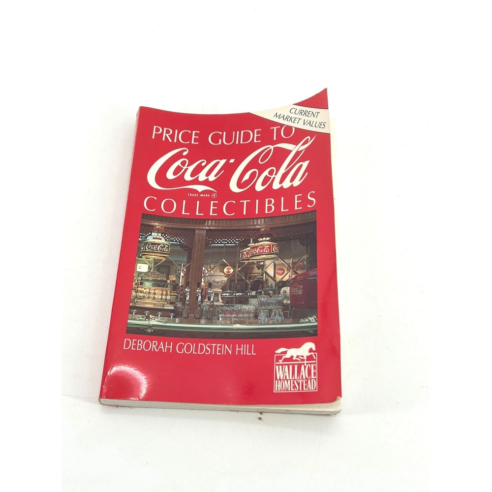 Price Guide to Coca-Cola Collectibles Deborah Goldstein Hill 1991 Paperback